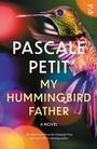 Cover: My Hummingbird Father - Salt Publishing