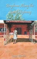 Cover: Bingham Along the Stuart Highway - Grosvenor House Publishing Ltd