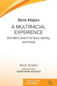 Enlarge image Cover: A Multiracial Experience - Lived Places Publishing