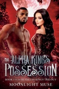 Cover: The Alpha King's Possession - Moonlight Muse