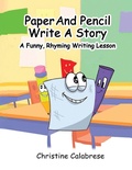 Cover: Paper And Pencil Write A Story - Christine Calabrese