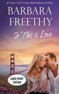 Cover: So This Is Love (LARGE PRINT EDITION) - Fog City Publishing, LLC