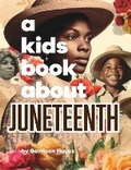 Cover: A Kids Book About Juneteenth - Kids Book About, Inc