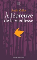 Cover: A l'&eacute;preuve de la vieillesse - Descl&eacute;e de Brouwer