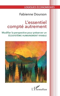 Enlarge image Cover: L'essentiel compté autrement - Logiques économiques