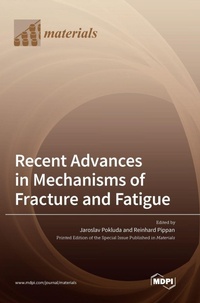 Enlarge image Cover: Recent Advances in Mechanisms of Fracture and Fatigue - MDPI AG