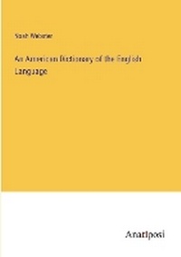 Enlarge image Cover: An American Dictionary of the English Language - Anatiposi Verlag