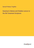 Cover: Gesenius's Hebrew and Chaldee Lexicon to the Old Testament Scriptures - Anatiposi Verlag