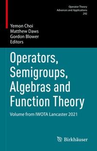 Enlarge image Cover: Operators, Semigroups, Algebras and Function Theory - Birkhäuser
