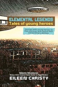 Cover: Elemental Legends-Tales of young heroes - PN Books