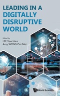 Cover: Leading In A Digitally Disruptive World - World Scientific Publishing Co Pte Ltd