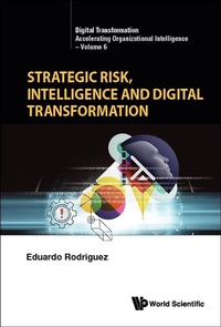 Enlarge image Cover: Strategic Risk, Intelligence And Digital Transformation - World Scientific Publishing Co Pte Ltd