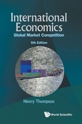 Cover: International Economics: Global Market Competition (5th Edition) - World Scientific Publishing Co Pte Ltd