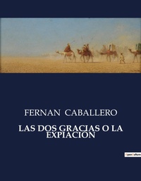 Abbildung von: Las DOS Gracias O La Expiacion - Culturea
