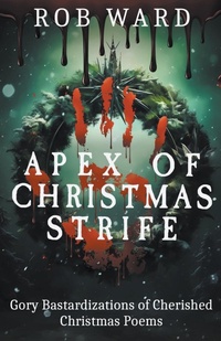 Enlarge image Cover: Apex of Christmas Strife - Rob Ward