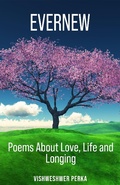 Cover: Evernew (Poems about Love, Life and Longing, #1) - VISHWESHWER PERKA