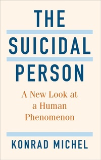 Abbildung von: The Suicidal Person - Columbia University Press