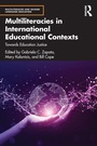 Cover: Multiliteracies in International Educational Contexts - Routledge