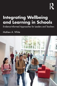Enlarge image Cover: Integrating Wellbeing and Learning in Schools - Routledge