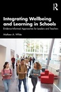 Cover: Integrating Wellbeing and Learning in Schools - Taylor & Francis