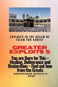 Cover: Greater Exploits 5 - Exploits in the Realm of Islam for Christ - Midas Touch GEMS