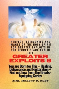 Enlarge image Cover: Greater Exploits - 8 Perfect Testimonies and Images of The HOLY SPIRIT for Greater Exploits - Midas Touch GEMS