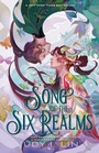 Cover: Song of the Six Realms - St Martin's Press