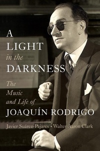 Abbildung von: A Light in the Darkness: The Music and Life of Joaquín Rodrigo - W. W. Norton & Company