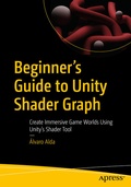 Cover: Beginner's Guide to Unity Shader Graph - APress