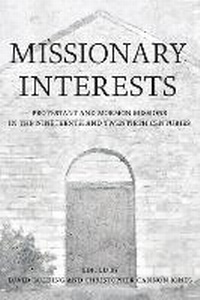 Enlarge image Cover: Missionary Interests - Cornell University Press