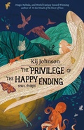 Cover: The Privilege of the Happy Ending - Small Beer Press