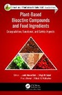 Cover: Plant-Based Bioactive Compounds and Food Ingredients - Apple Academic Press Inc.