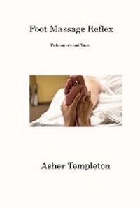 Abbildung von: Foot Massage Reflex - Asher Templeton