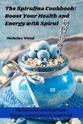 Cover: The Spirulina Cookbook - Aurosory ltd