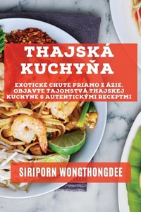 Abbildung von: Thajska kuchyna - Siriporn Wongthongdee