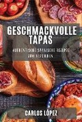 Cover: Geschmackvolle Tapas - Carlos Lopez