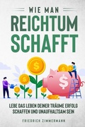 Cover: Wie man Reichtum schafft - Eclectic Editions Limited