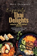 Cover: Exquisite Thai Delights - Eclectic Editions Limited