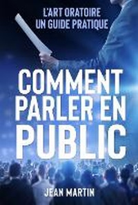 Enlarge image Cover: Comment Parler En Public - Eclectic Editions Limited