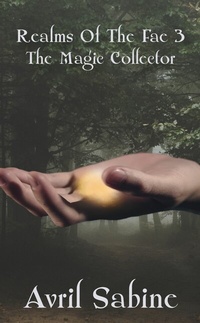 Enlarge image Cover: The Magic Collector (Realms Of The Fae, #3) - Cracked Acorn Productions