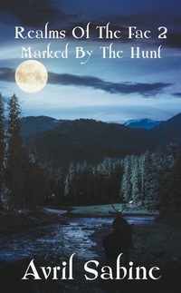 Enlarge image Cover: Marked By The Hunt (Realms Of The Fae, #2) - Cracked Acorn Productions