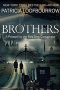 Cover: Brothers: A Prequel to the Red Dog Conspiracy - Red Dog Press LLC