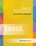 Cover: Standards for Short-Term TEFL/TESL Certificate Programs with Program Assessment - TESOL Press