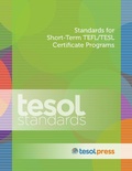 Cover: Standards for Short-Term TEFL/TESL Certificate Programs - TESOL Press