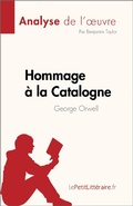 Cover: Hommage &agrave; la Catalogne de George Orwell (Analyse de l'oeuvre) - lePetitLitteraire.fr