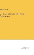 Cover: Les reveurs de Paris; Louis de Fontenay - Fabien de Serny - Anatiposi Verlag