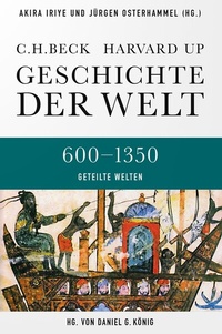Abbildung von: Geschichte der Welt 600-1350 Geteilte Welten - C.H.BECK