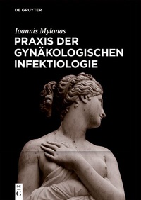 Abbildung von: Praxis der Gynäkologischen Infektiologie - De Gruyter