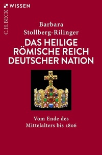 Abbildung von: Das Heilige Römische Reich Deutscher Nation - C.H.BECK
