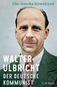 Abbildung von: Walter Ulbricht - C.H.BECK